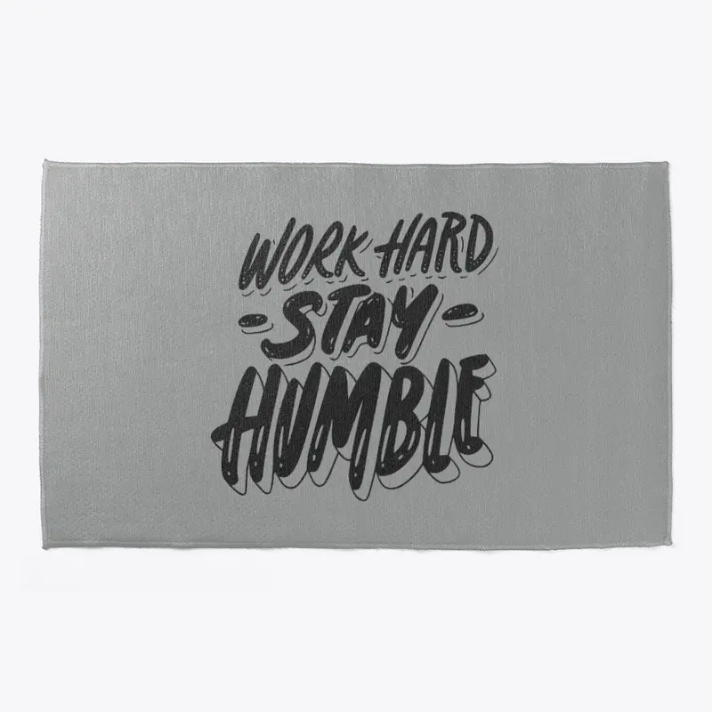 Work Hard Stay Humble 