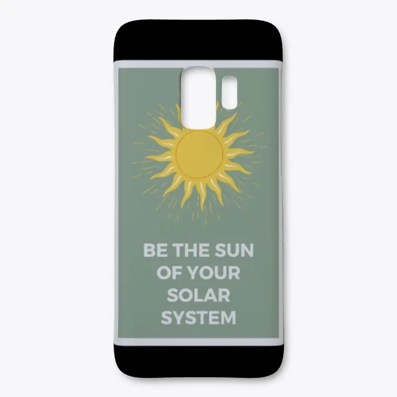 Be the sun of your solar system